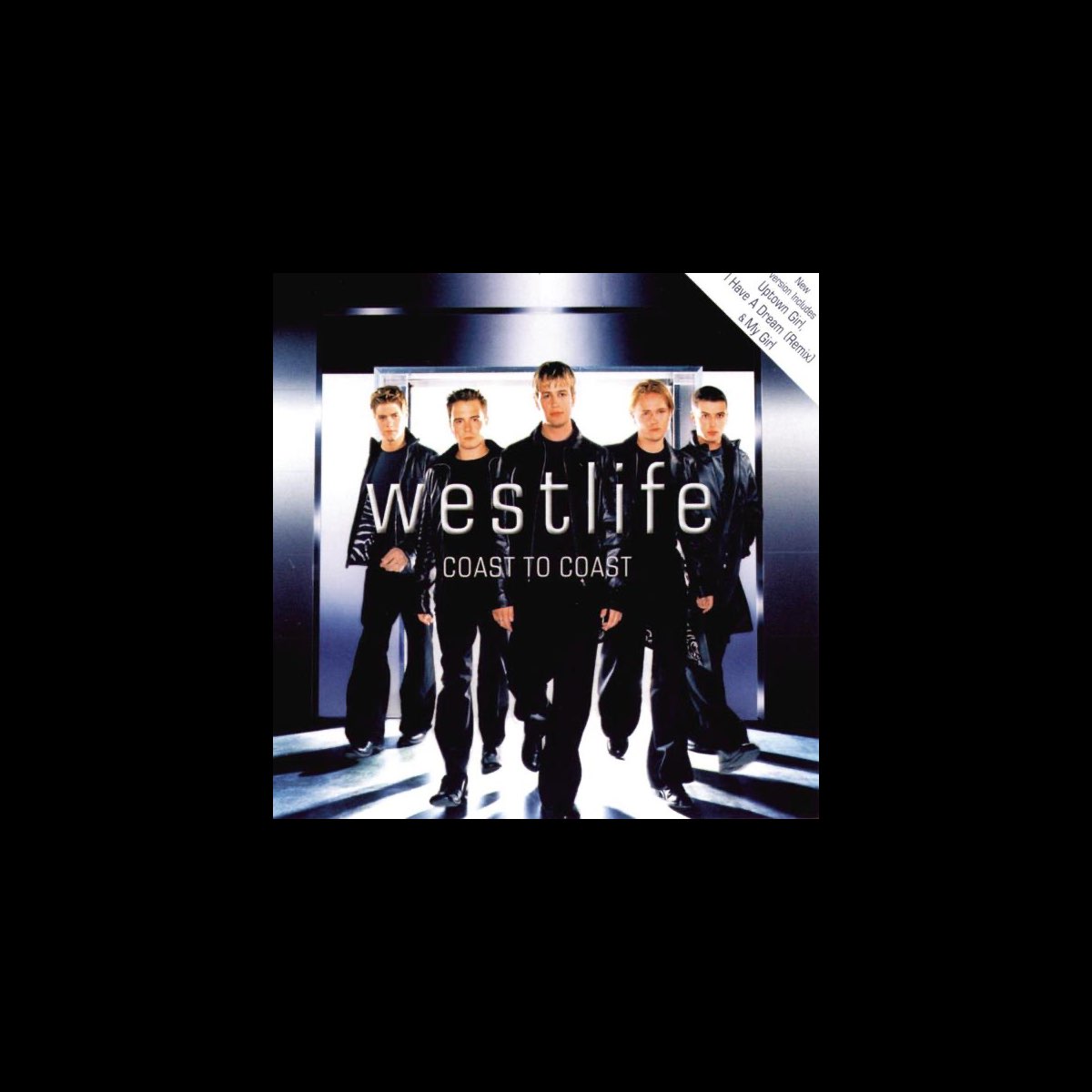 Download Full Album Westlife Coast To Coast Coast to Coast (Expanded Edition) - Album by Westlife - Apple Music