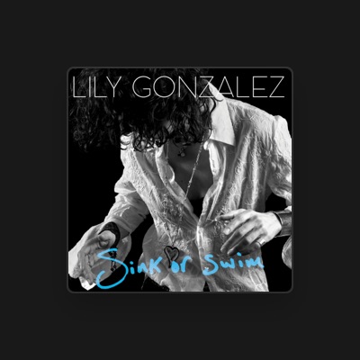 Listen to Lily Gonzalez, watch music videos, read bio, see tour dates & more!