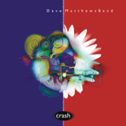 Crash Into Me - Dave Matthews Band