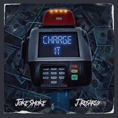 Charge It (feat. Joke Smoke) - Single
