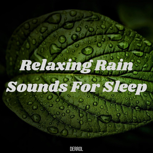 Relaxing Rain Sounds for Sleep