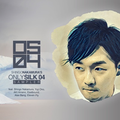 Shingo Nakamura's Only Silk 04 Sampler - EP
