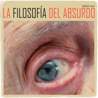 La Filosofía del Absurdo - Señor Saw