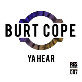 Ya Hear Burt Cope