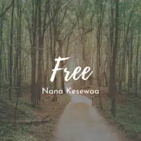 Free — Nana Kesewaa