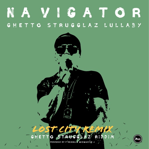 Ghetto Strugglaz Lullaby (Lost City Remix) - Single
