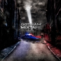 Gotham Mixtape - EP - Astxr