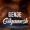 Gilgamesh - Genje lyrics