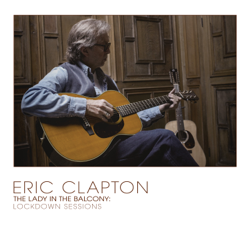 The Lady In the Balcony: Lockdown Sessions (Live) - Eric Clapton Cover Art