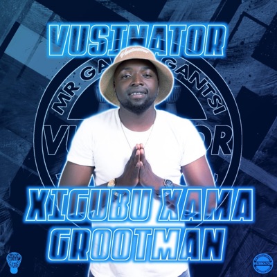 Xigubu Xama Grootman - Single