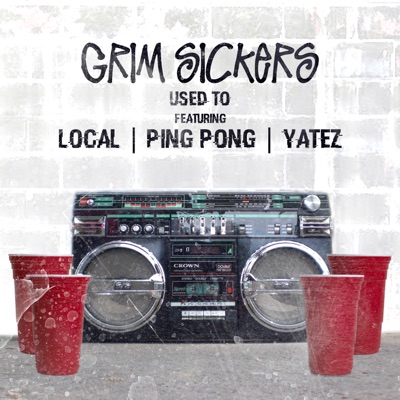 Used To (feat. LOCAL, YATEZ & PINGPONG) - Single