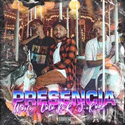 Presencia (feat. Lolo Rvr & J. Rodz) - Single