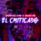 Grupo Diez 4tro - El Criticado