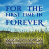 For the First Time in Forever (From "Frozen") [feat. Sunnefa Lind] [Cover Version] - Sarah Alice Douglas
