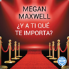 ¿Y a ti qué te importa? - Megan Maxwell