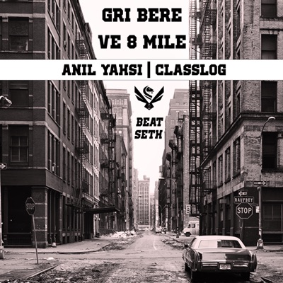 Gri Bere Ve 8 Mile (feat. Anıl Yahşi) - Single