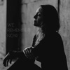 We Remember Now - Single