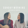 Sunday Morning - Jayesslee