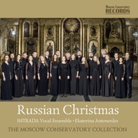 Russian Christmas - Intrada Vocal Ensemble & Ekaterina Antonenko