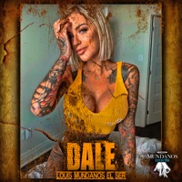 Dale - Single - LOUIS MUNDANOS EL SER