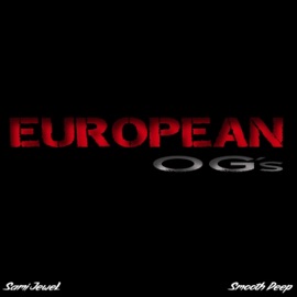European OG's (feat. Smooth Deep) Sami Jewel