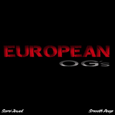 European OG's (feat. Smooth Deep) - Single