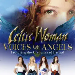 Voices of Angels (Deluxe) - Celtic Woman