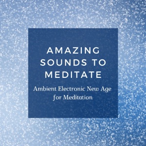 Amazing Sounds to Meditate