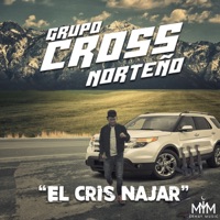 El Cris Najar - Single - Grupo Cross Norteño