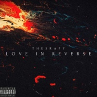 Love In Reverse - Single - The3rapy