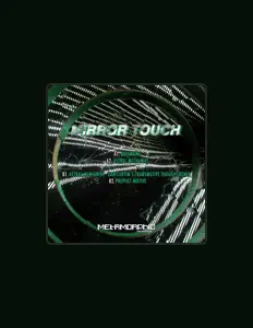 Ακούστε περιεχόμενο από Mirror Touch, παρακολουθήστε μουσικά βίντεο, διαβάστε το βιογραφικό, δείτε ημερομηνίες περιοδείας, και πολλά ακόμη!