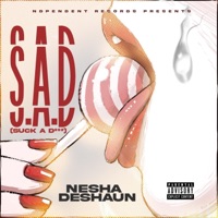 S.A.D (Suck a Dick) - Single - Nesha Deshaun