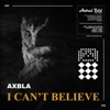 I Can't Believe - Single