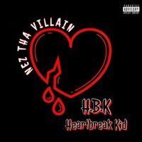 Heartbreak Kid - EP - Nez Tha Villain