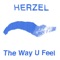 The Way U Feel - Herzel lyrics