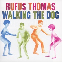 Walking the Dog - Rufus Thomas