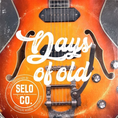 Days of Old (feat. Cazandeh, Bruno ‎Violão & Naskemusic) - Single
