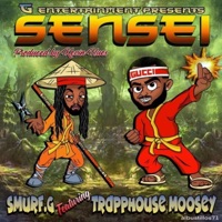 SENSEI (feat. Trapphouse Moosey) - Single - Smurf G