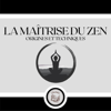 La Maîtrise Du Zen: Origines et Techniques - LIBROTEKA