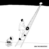 Ora the Molecule - A Piece of Heaven