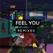 Feel You (Iven Remix) - Vokun lyrics