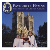 Favourite Hymns from Westminster Abbey - Westminster Abbey Choir, Martin Neary & Martin Baker