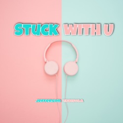 Stuck With U