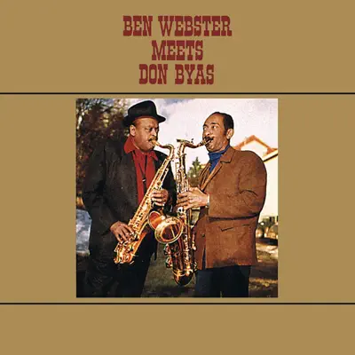 Ben Webster Meets Don Byas (Ben Webster Meets Don Byas) - Don Byas Ben Webster Meets Don Byas (Ben Webster Meets Don Byas) - Don Byas