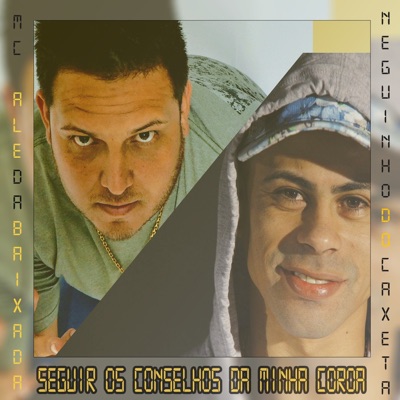 Seguir os Conselhos da Minha Coroa (feat. MC Neguinho do Kaxeta) - Single