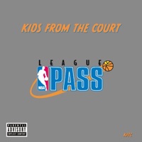 League Pass (feat. Lil Swish & Young Vince Carter) - Single - Kids from the Court