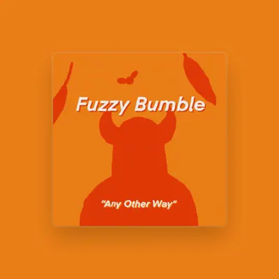 Listen to Fuzzy Bumble, watch music videos, read bio, see tour dates & more!