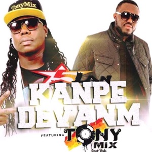 Kanpe Devanm (feat. Tony Mix)