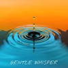 Gentle Whisper