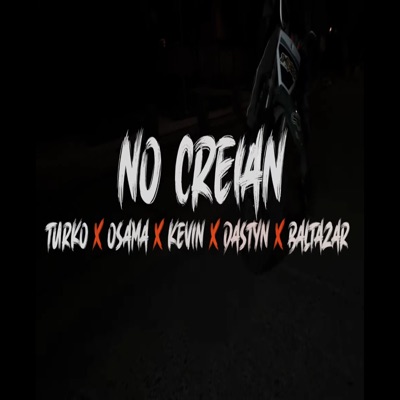 No Creían (feat. Dastyn Yarisk, Baltazar, Osama & Kevin del Piero) - Single